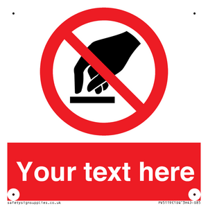 Custom Do Not Touch Sign